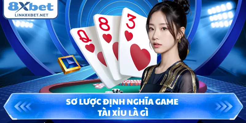 Sơ lược định nghĩa game tài xỉu là gì