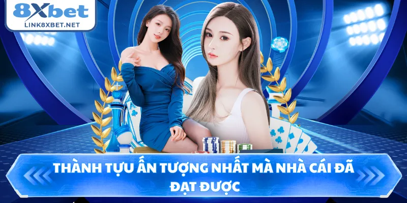 Thành tựu ấn tượng nhất mà nhà cái đã đạt được
